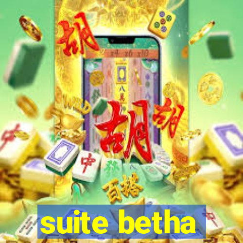 suite betha