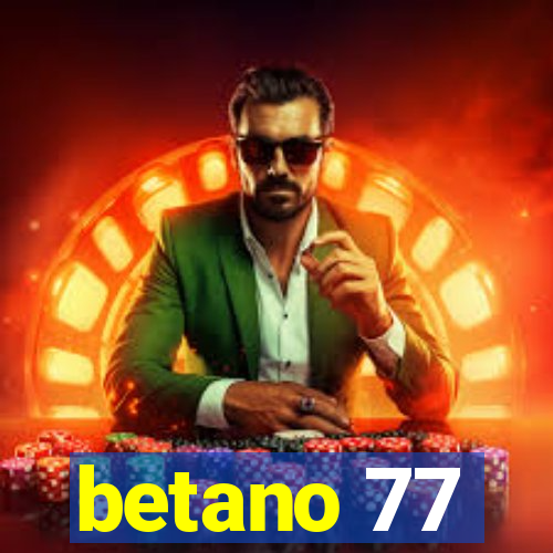 betano 77