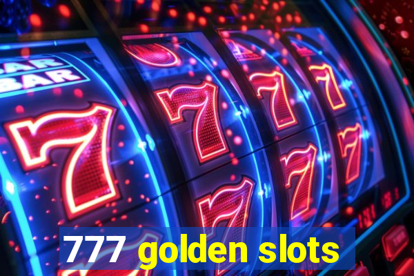 777 golden slots