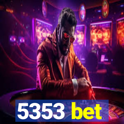 5353 bet