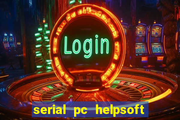 serial pc helpsoft driver updater