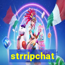 strripchat