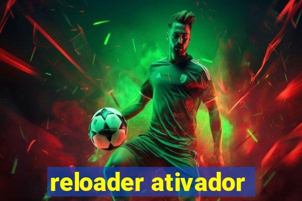 reloader ativador