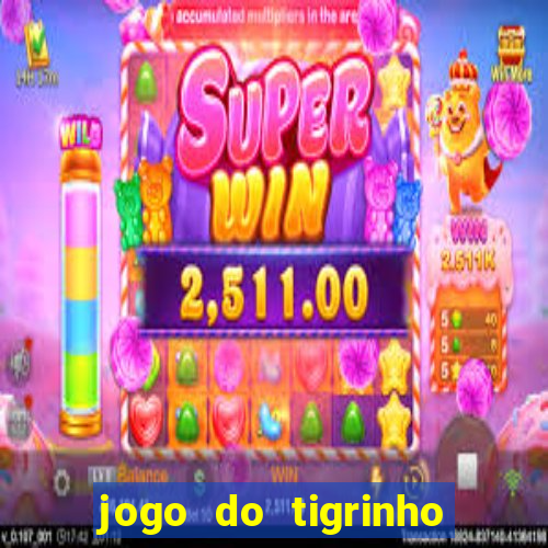 jogo do tigrinho bet vip