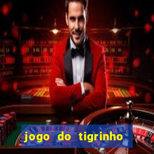 jogo do tigrinho bet vip