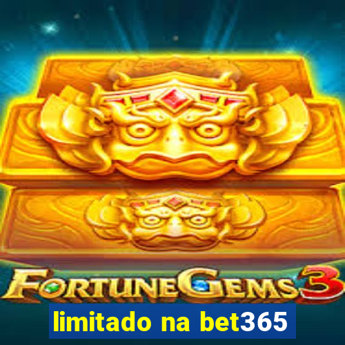 limitado na bet365