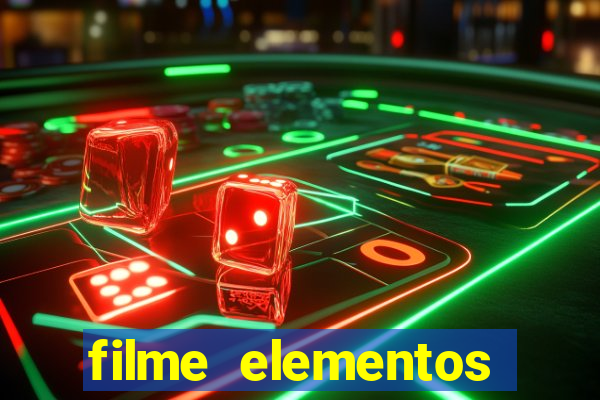 filme elementos completo dublado drive