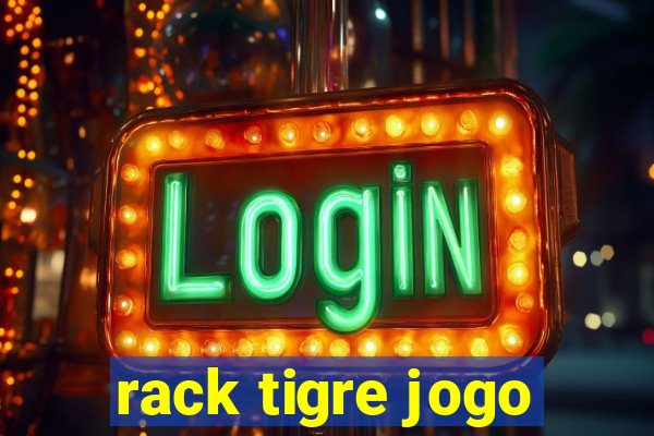 rack tigre jogo