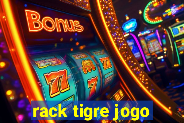 rack tigre jogo