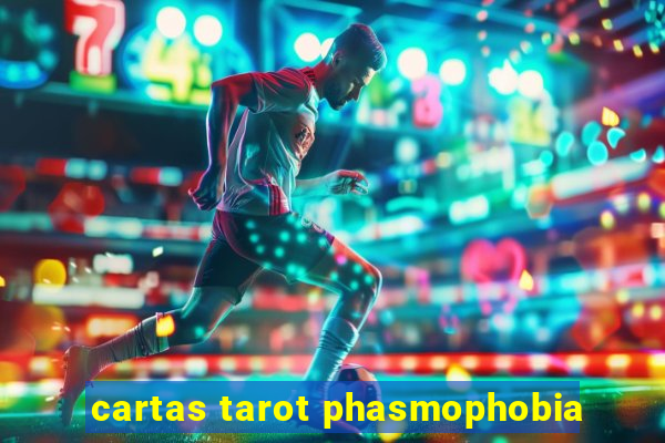 cartas tarot phasmophobia