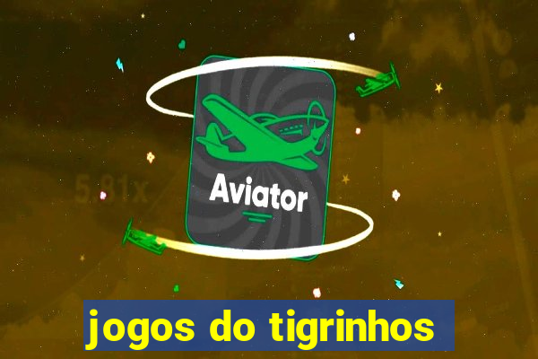 jogos do tigrinhos