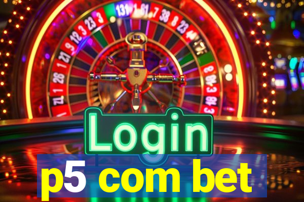 p5 com bet