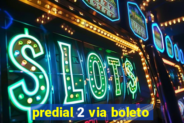 predial 2 via boleto