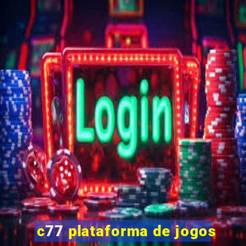 c77 plataforma de jogos