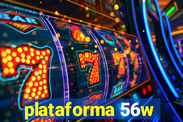 plataforma 56w