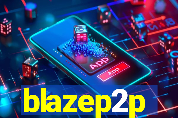 blazep2p