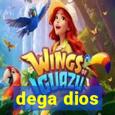 dega dios