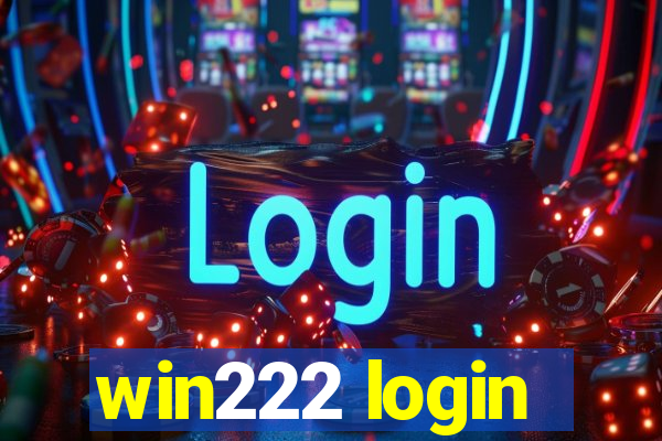 win222 login