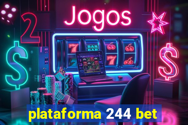 plataforma 244 bet