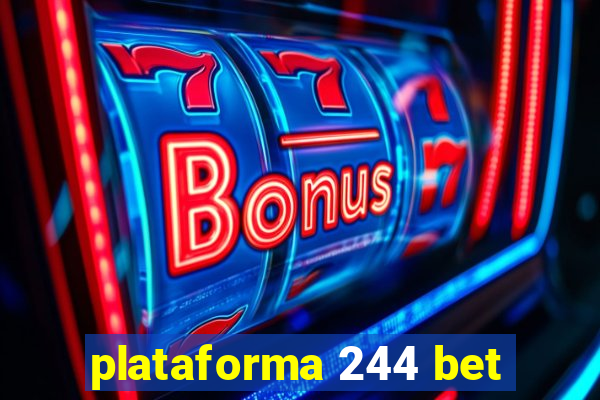 plataforma 244 bet