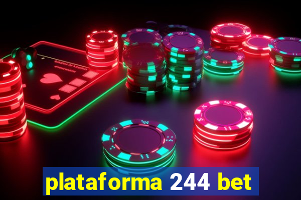 plataforma 244 bet