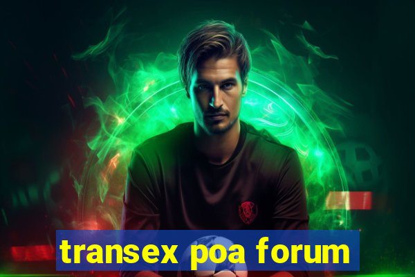 transex poa forum