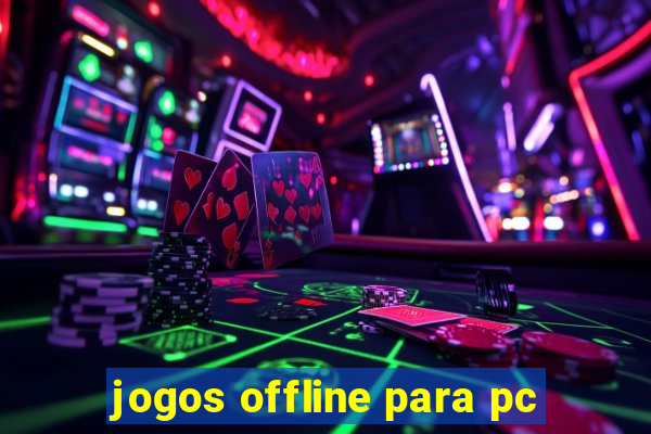 jogos offline para pc