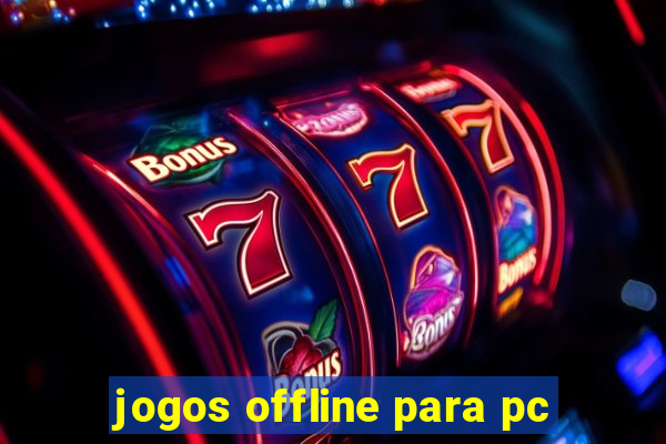 jogos offline para pc