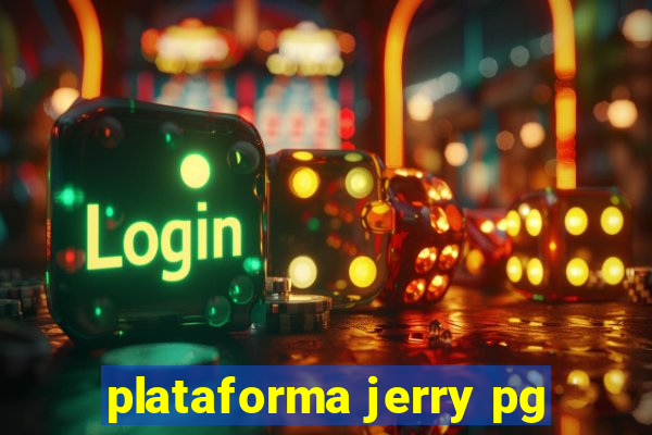 plataforma jerry pg