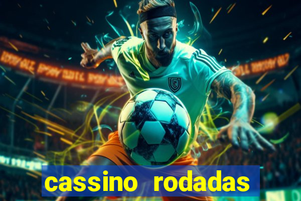 cassino rodadas gratis sem deposito