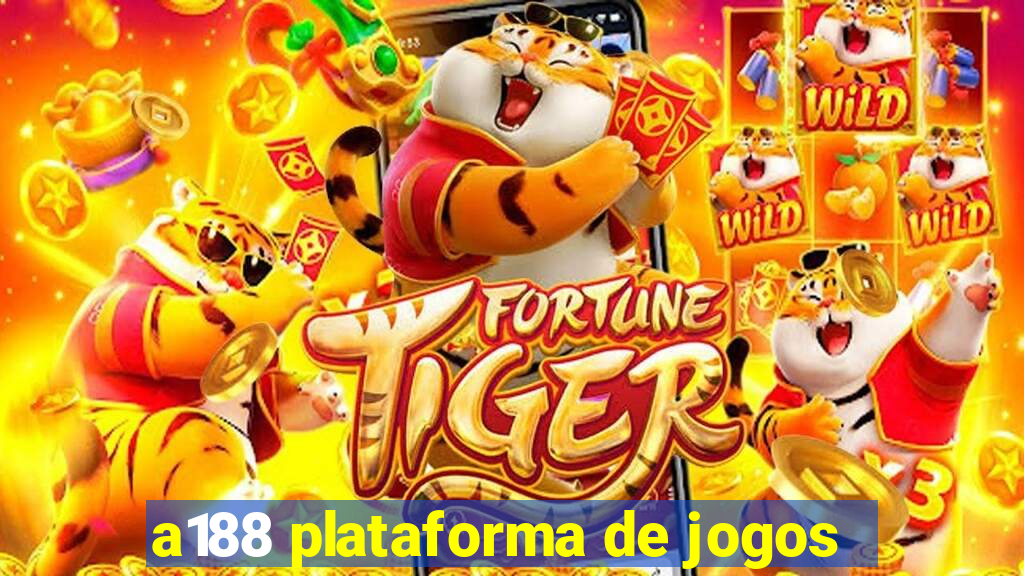 a188 plataforma de jogos