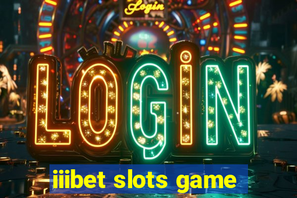 iiibet slots game