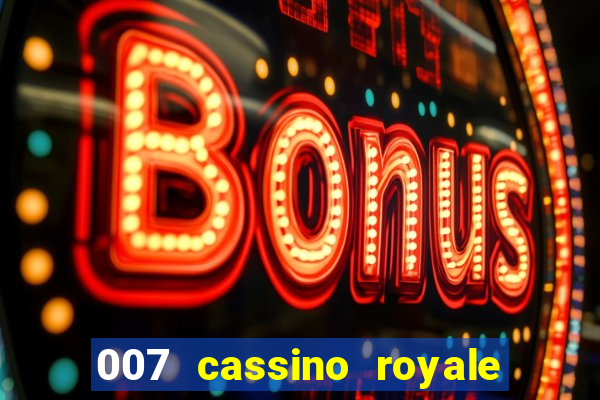 007 cassino royale filme completo dublado youtube