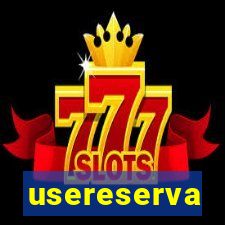 usereserva