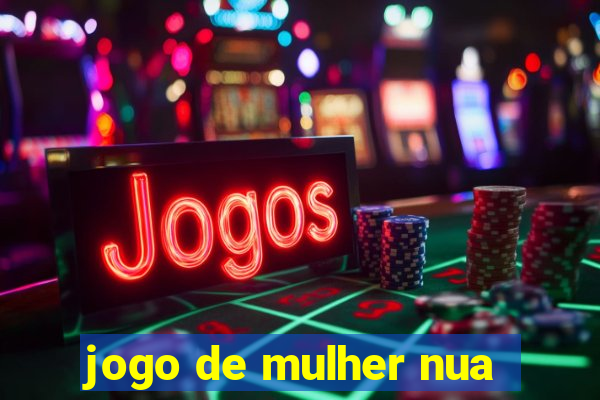 jogo de mulher nua