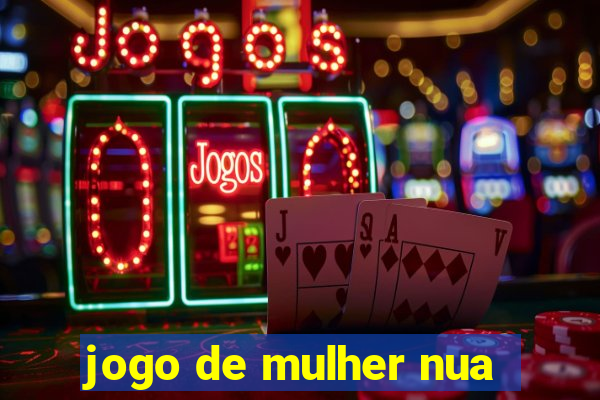 jogo de mulher nua