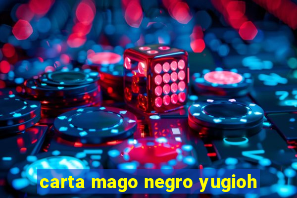 carta mago negro yugioh