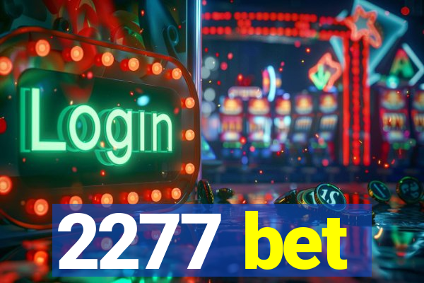 2277 bet