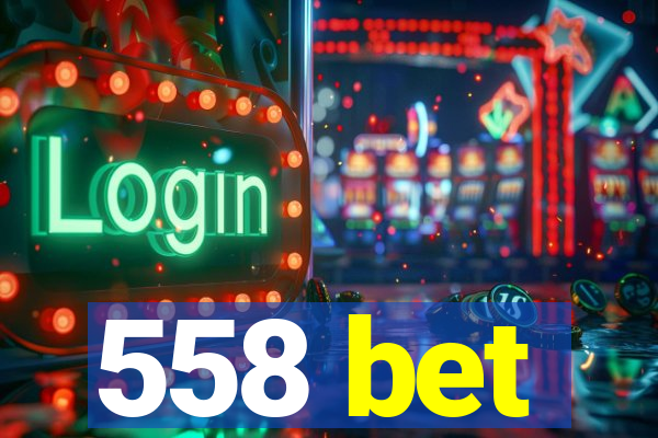 558 bet