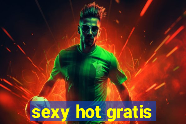 sexy hot gratis