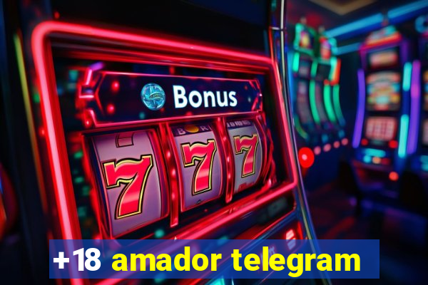 +18 amador telegram