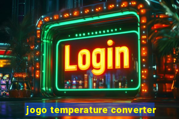 jogo temperature converter