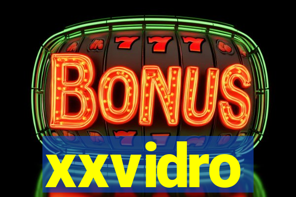 xxvidro