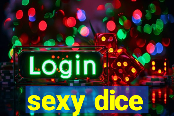 sexy dice