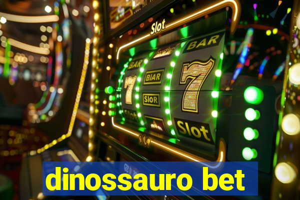 dinossauro bet