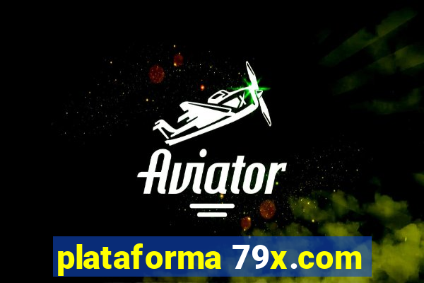 plataforma 79x.com