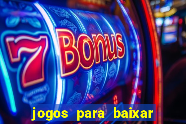 jogos para baixar que ganha dinheiro