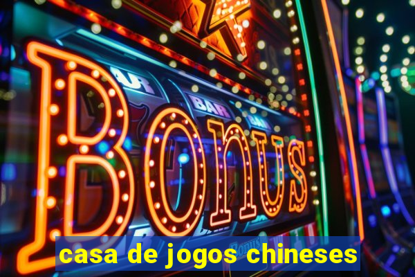 casa de jogos chineses