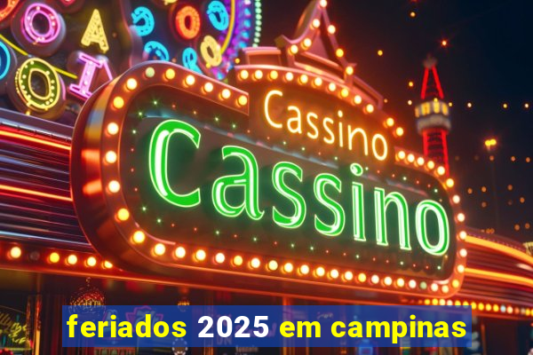 feriados 2025 em campinas