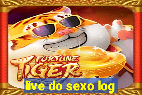 live do sexo log